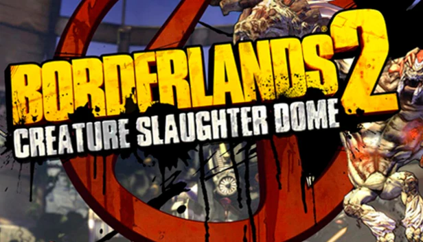 Borderlands 2: Creature Slaughterdome